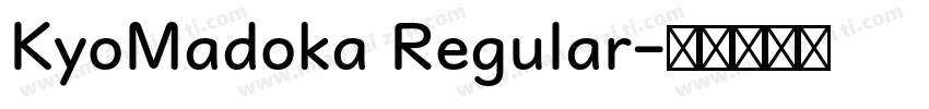 KyoMadoka Regular字体转换